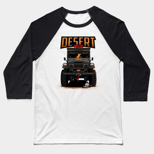 FJ40 Desert Killer - PAPAYA STREETART Baseball T-Shirt by papayastreetart